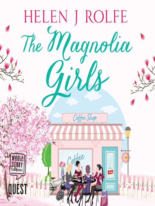 Title details for The Magnolia Girls by Helen J. Rolfe - Available